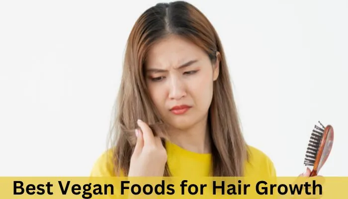 Best Vegan Foods for Hair Growth