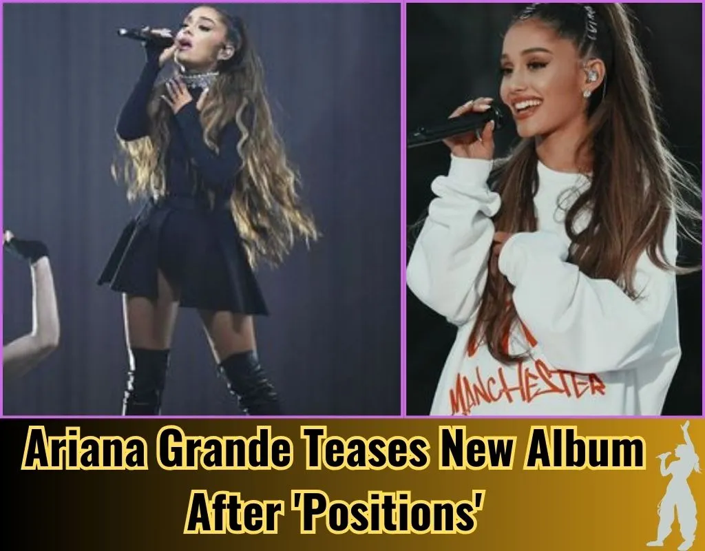 Ariana Grande Teases New Album After 'Positions'