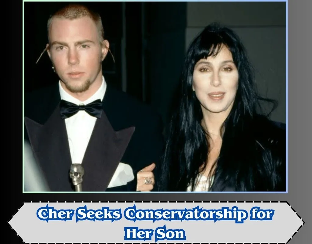 Cher Seeks Conservatorship for Her Son, Citing Concerns for Elijah Blue Allman's Safety