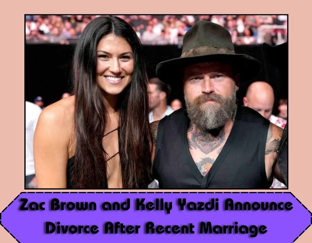 Zac Brown and Kelly Yazdi Announce Divorce After Recent Marriage: Wishing Each Other Well